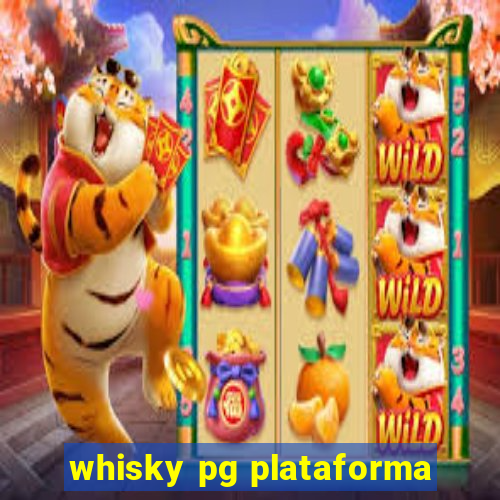 whisky pg plataforma